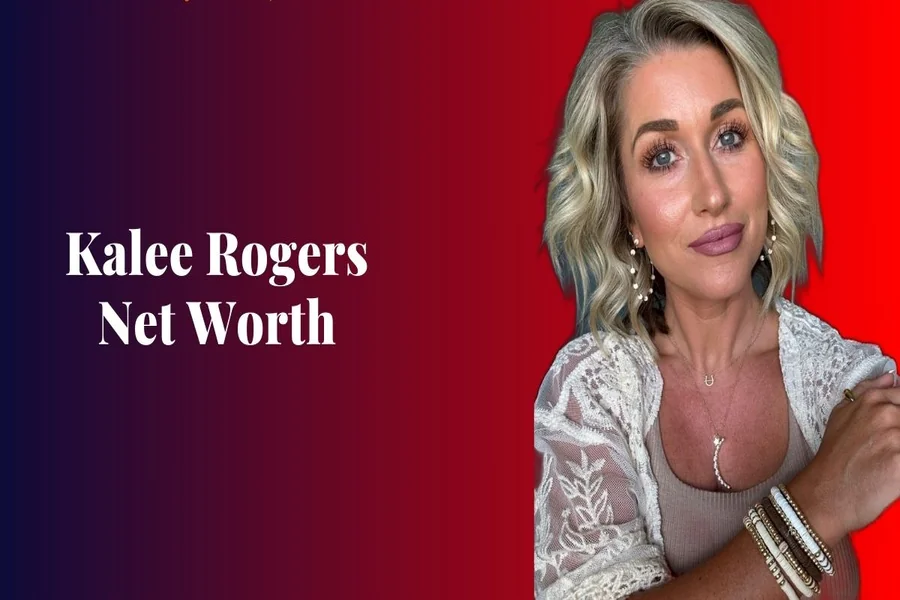 Kalee Rogers Net Worth: How Much She Earns in 2025